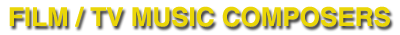 FILM/TV MUSIC COMPOSERS