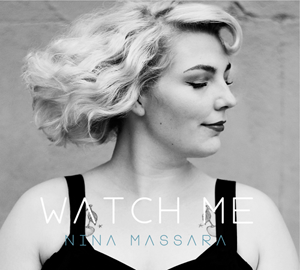 NINA MASSARA - "Watch Me"