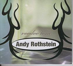 ANDY ROTHSTEIN - 'Voodoo Tone' 