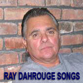 RAY DAHROUGE - 'RAY DAHROUGE SONGS'