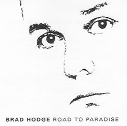 BRAD HODGE - 'Road to Paradise'