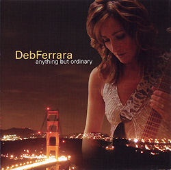 DEB FERRARA - 'Anything But Ordinary'
