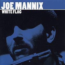 JOE MANNIX - 'White Flag'