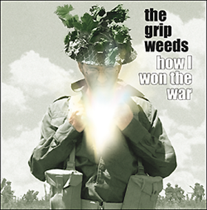 THE GRIP WEEDS - "How I Won The War"