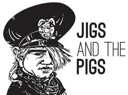 JIGS & THE PIGS
