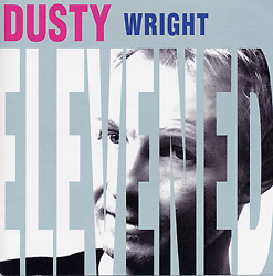 DUSTY WRIGHT - 'Elevened'