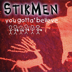 STIKMEN - 'You Gotta Believe'